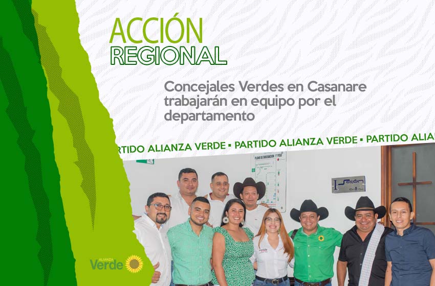 Concejales Verdes en Casanare trabajarán en equipo por el departamento